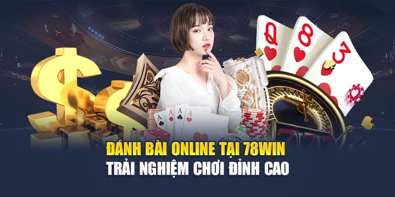 Đánh Bài Online Tại 78WIN - Trải Nghiệm Chơi Đỉnh Cao 4 Đánh Bài Online Tại 78WIN - Trải Nghiệm Chơi Đỉnh Cao