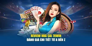 Review Nhà Cái 78WIN - Đánh Giá Chi Tiết Từ A Đến Z