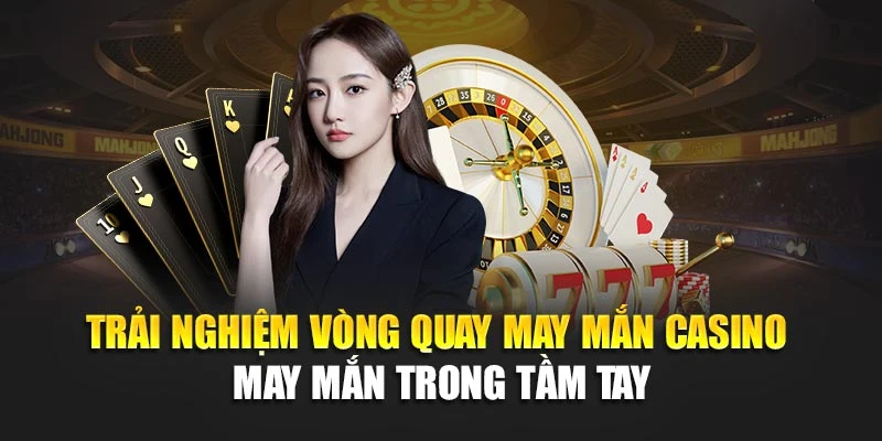 Vòng Quay May Mắn Casino – Rinh Thưởng Chỉ Trong 1 Giây nhà cái 78win 5 Trải nghiệm Vòng Quay May Mắn Casino – may mắn trong tầm tay